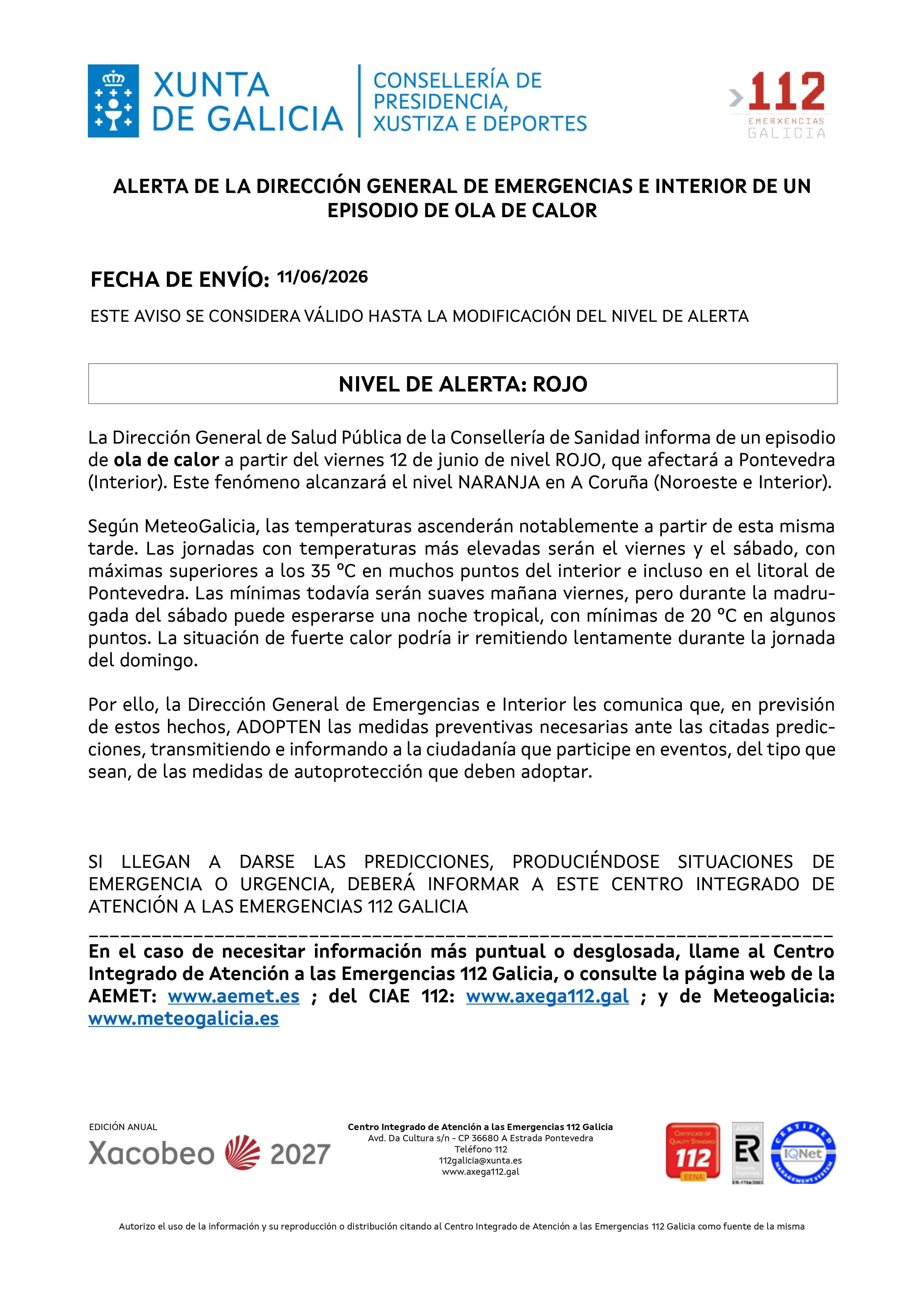 A Dirección xeral de Saúde Pública da Consellería de Sanidade, informa dun episodio de vaga de calor a partir do venres día 12 de xuño de nivel VERMELLO, que afectará a Pontevedra (Interior).