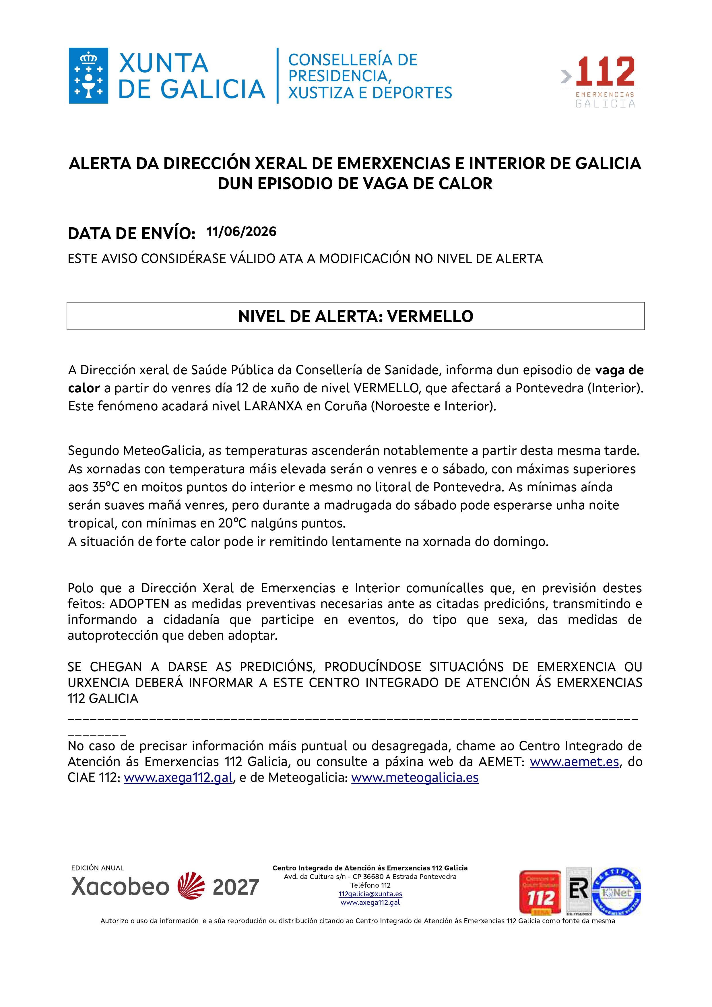 A Dirección xeral de Saúde Pública da Consellería de Sanidade, informa dun episodio de vaga de calor a partir do venres día 12 de xuño de nivel VERMELLO, que afectará a Pontevedra (Interior).