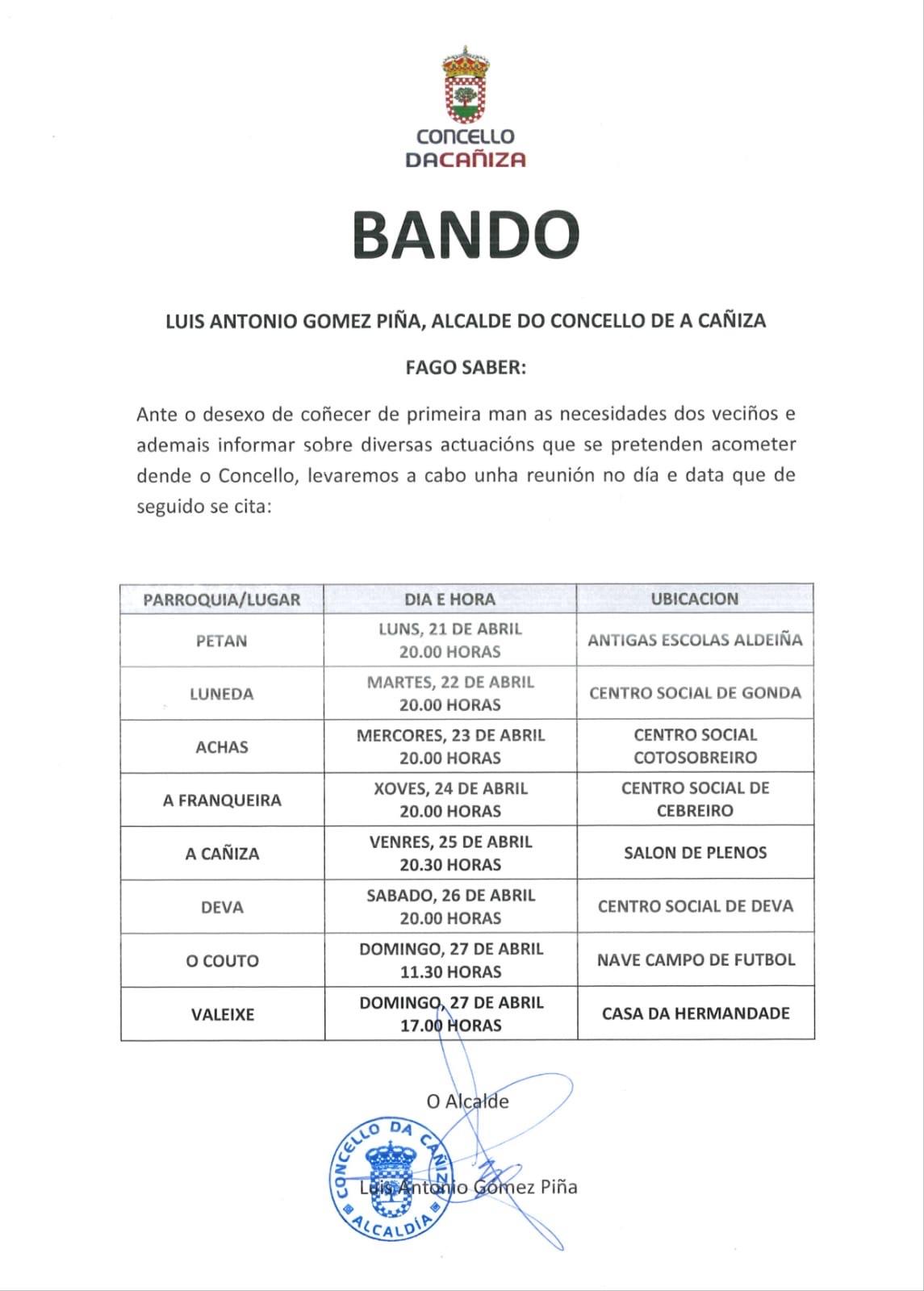 O Alcalde fai saber das reunións parroquiais que se celebrarán nas datas, días e emprazamentos que se relacionan neste Bando para coñecer de primeira man as necesidades dos veciños e informar das actuacións que se desenvolverán nos vindeiros meses.