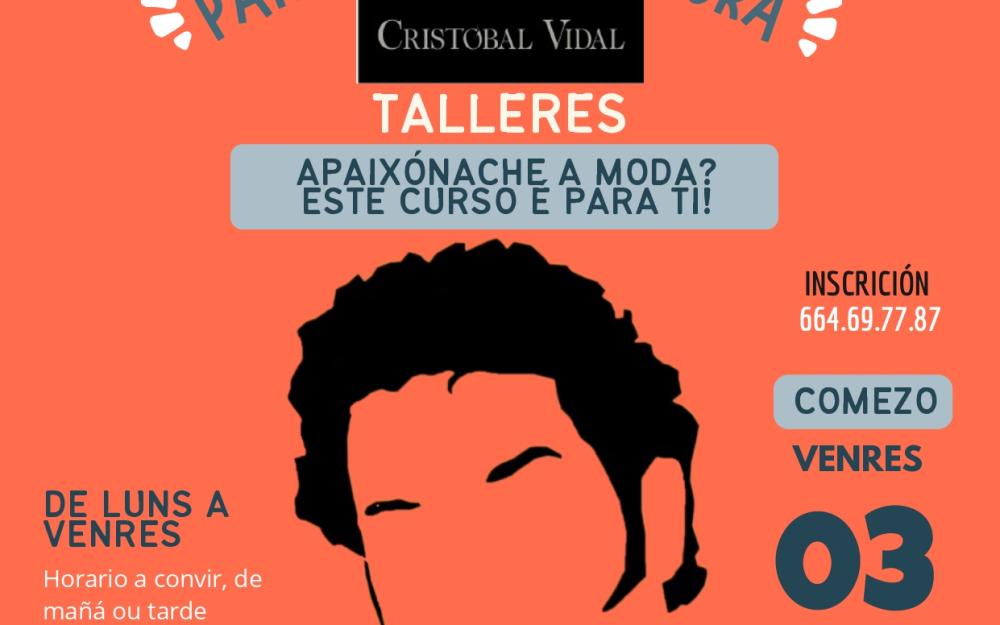 Talleres de Deseño, Patronaxe e Costura con Cristóbal Vidal. Curso 2025/2026