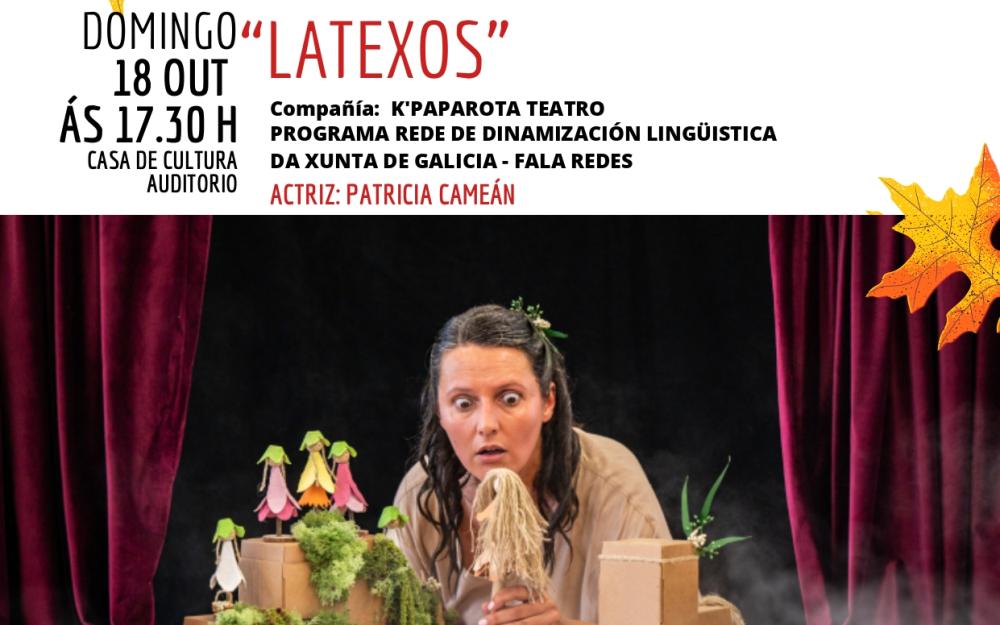 Teatro: representación da obra "LATEXOS" da Compañía K´Paparota Teatro